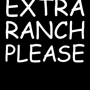 Imagen de la obra Extra Ranch Please Salad Dressing Love Ranch Gear de DynamicDesign