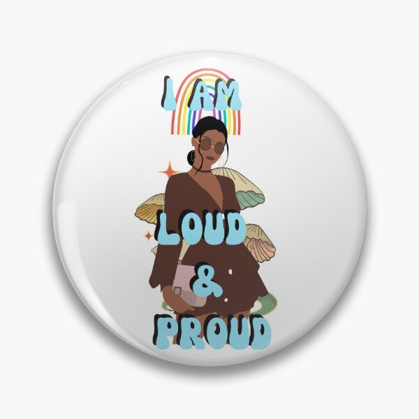 Item preview,   I am Loud & Proud Affirmation designed and sold by KrisantoArts.