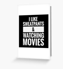 Sweatpants & Movies Greeting Card