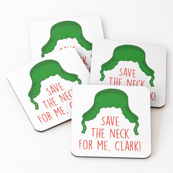 Item preview, Save The Neck For Me, Clark! Cousin Eddie designed and sold by Lyndsedoodle.