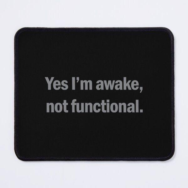 Item preview, Yes-I’m-awake designed and sold by dewi5.
