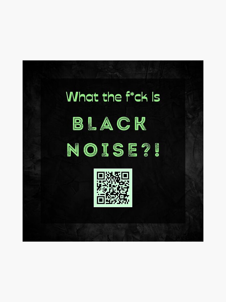 Thumbnail 3 of 3, Sticker, What The F*** Is Black Noise designed and sold by BlackNoiseZine.