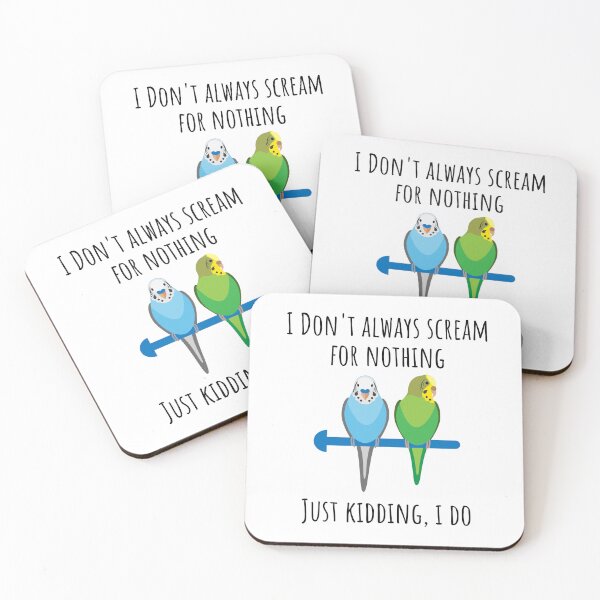 Item preview, Funny Blue and Green Parakeet - I Don't Always Scream for Nothing; Just Kidding, I do!  designed and sold by Christine James.
