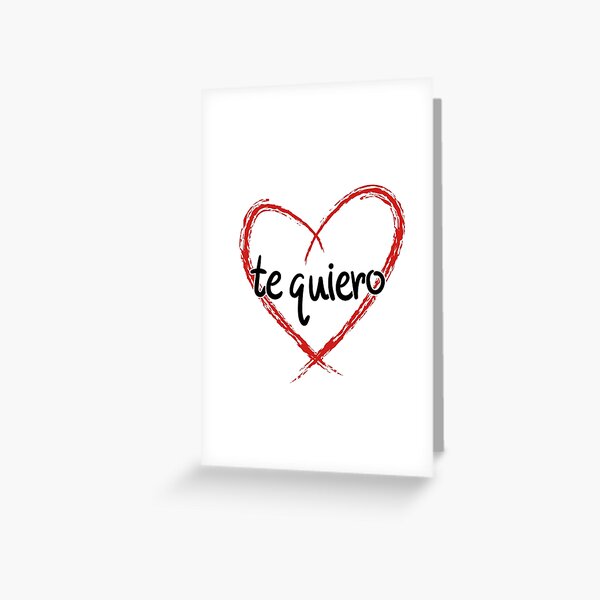 Te quiero mucho, I love you in Spanish, Love you, Te quiero Greeting  Card for Sale by Manoondaly