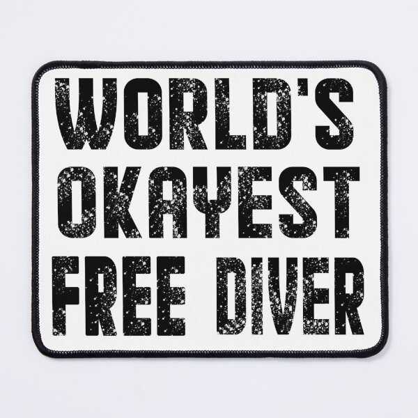 Item preview, world's okayest free diver - best freediving & spearfishing gift idea for a deep blue ocean bottom lovers designed and sold by Live Today.