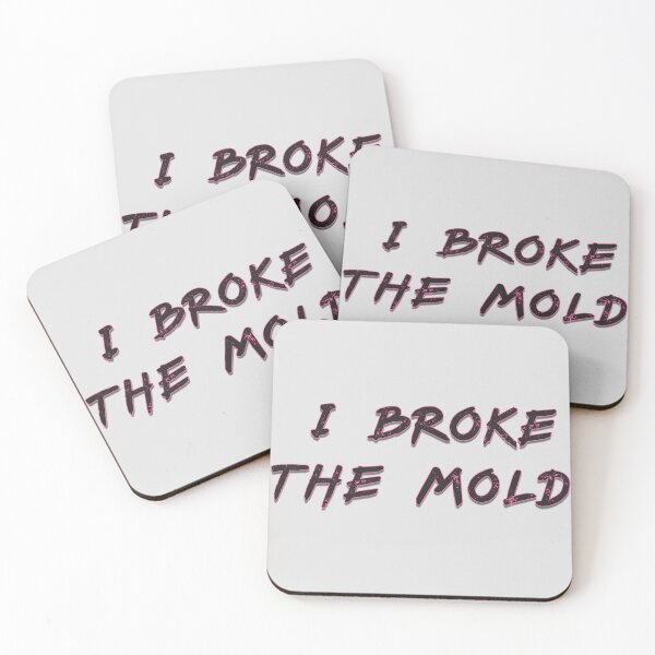 Item preview, I Broke The Mold - Funny Saying designed and sold by Harlake.