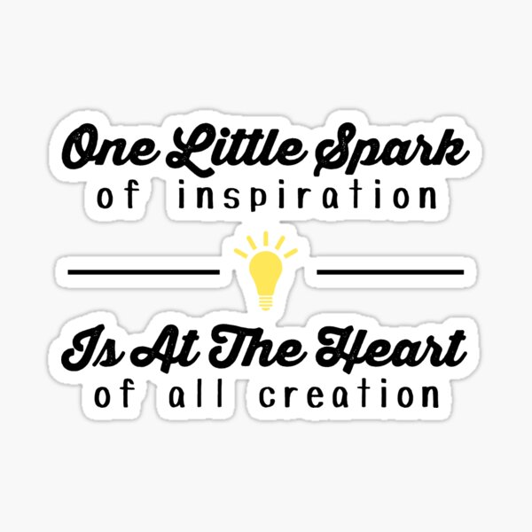 One Little Spark of Inspiration Transparent Sticker