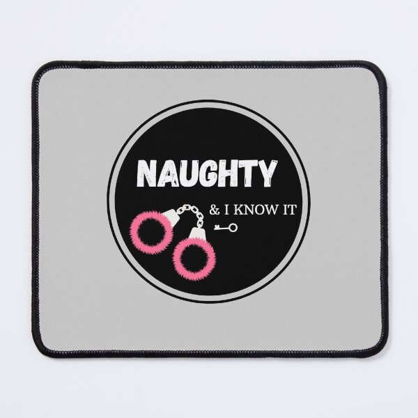 Item preview, Naughty and I know it. designed and sold by marlynlove.