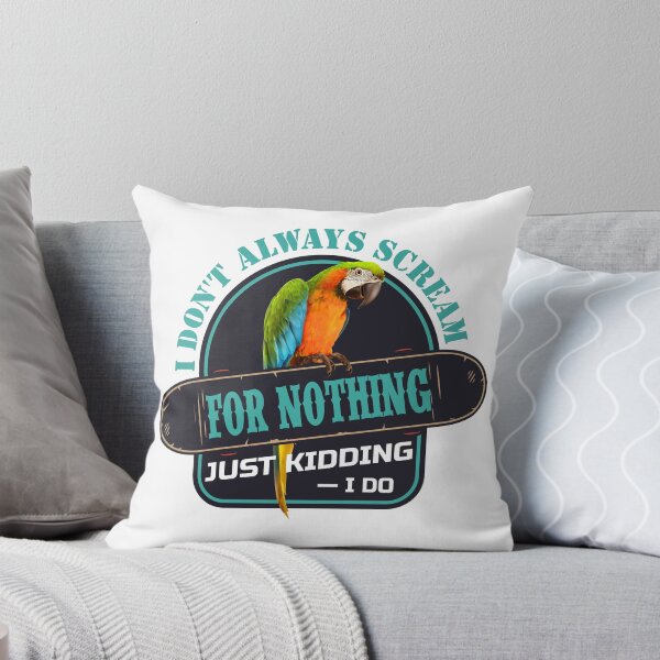 Item preview, Harlequin Macaw - I Don't Always Scream for Nothing; Just Kidding, I Do! designed and sold by Christine James.