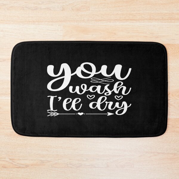 Item preview, You wash i'll dry designed and sold by phassystore.