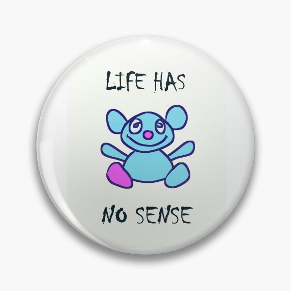 Item preview, lIFE HAS NO SENSE Happy Bear designed and sold by HausmannArt.