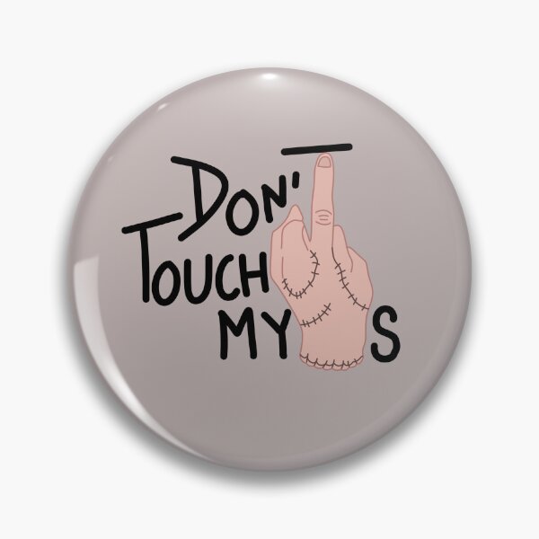 Item preview, Don't touch my things  designed and sold by mehak Khan.