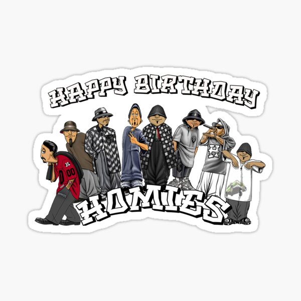 &ldquo;Happy Birthday Homies " Sticker for Sale by EnviousObjects2 | Redbubble