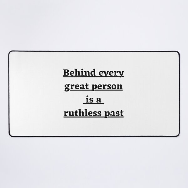 Item preview, behind every great person is a ruthless past designed and sold by robenho ⭐⭐⭐⭐⭐.