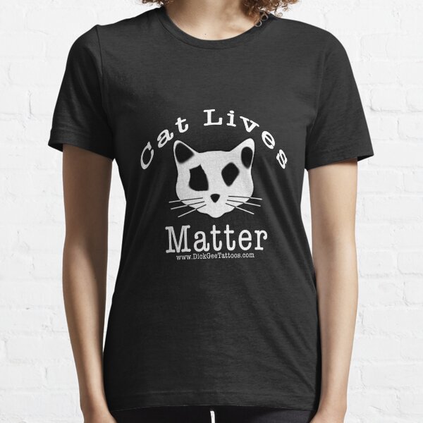 cat lives matter Essential T-Shirt