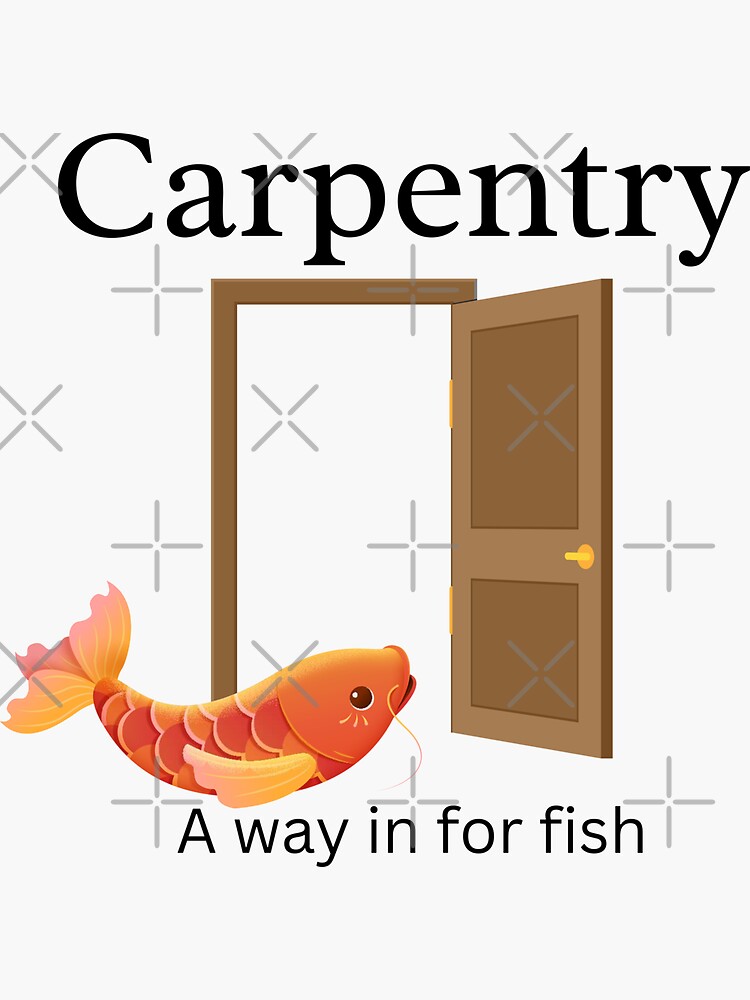"Carpentry a way in for fish" Sticker for Sale by Bwananyoka Redbubble