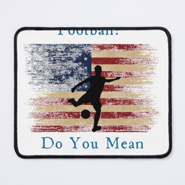 Item preview, soccer not football designed and sold by gallerygifts.