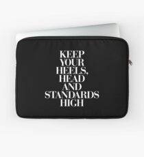 Halten Sie Ihre Fersen, Kopf und Standards hoch Laptoptasche