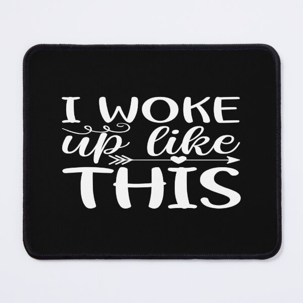 Item preview, I woke up like this designed and sold by phassystore.
