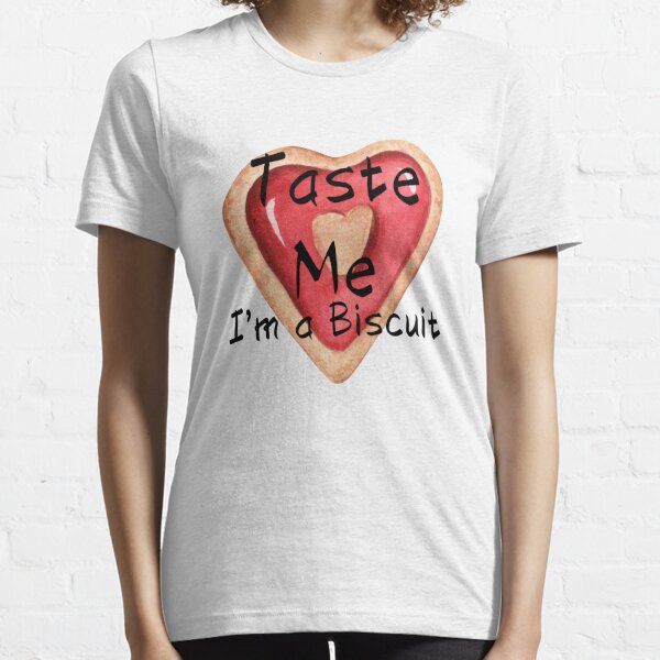 Biscuit Shirt Taste the Biscuit Tee Shirt Toasters and 