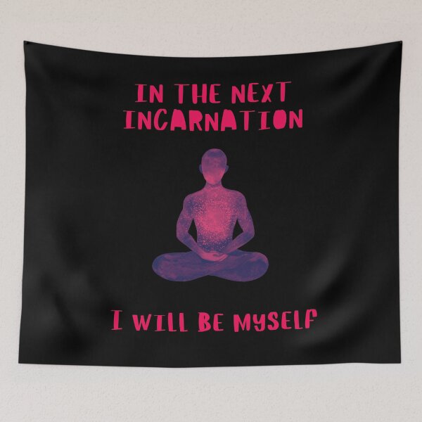 Item preview, In the next incarnation i will be myself. designed and sold by ConradoBullhead.