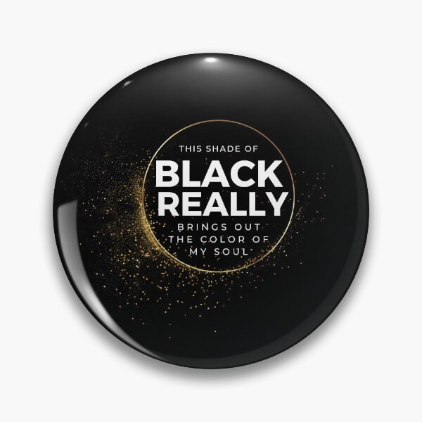 Item preview, this shade of black really brings out the color of my soul 1 designed and sold by FLOWER--ART.