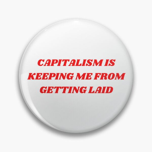 Item preview, Anti-Capitalism Woes designed and sold by dedick.