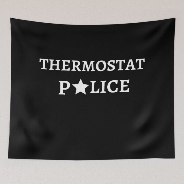 Item preview, Thermostat Police designed and sold by mystylecorner.