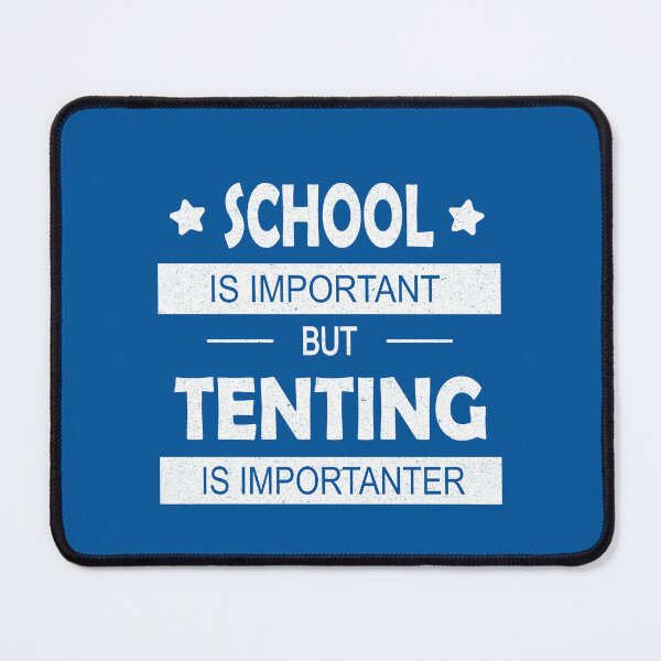 Item preview, School Is Important but Tenting Is Importanter designed and sold by FunnyClever.
