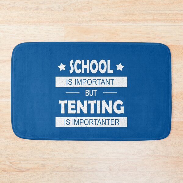 Item preview, School Is Important but Tenting Is Importanter designed and sold by FunnyClever.