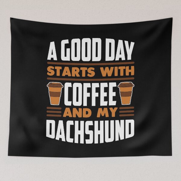 Item preview, A Good Day Starts With Coffee And My Dachshund designed and sold by nikolaj1301.