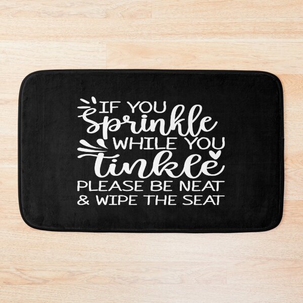 Item preview, If you sprinkle while you tinkle designed and sold by phassystore.