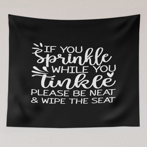 Item preview, If you sprinkle while you tinkle designed and sold by phassystore.