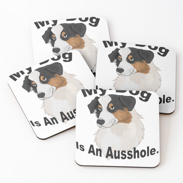 Item preview, my dog is an Ausshole- black tri aussie designed and sold by Blaspur.