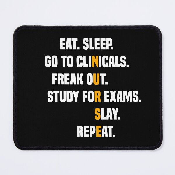Item preview, Eat Sleep Go To Clinicals Freak Out Study For Exams | Funny Nurse Eat Sleep Go To Clinicals designed and sold by Cute Shark.