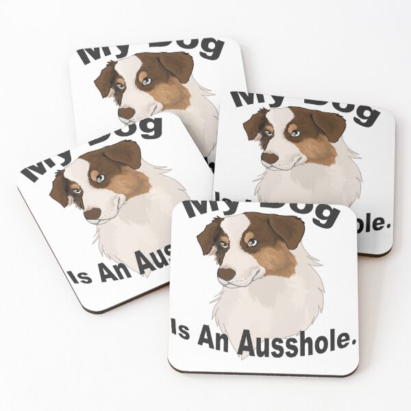 Item preview, my dog is an Ausshole- red tri aussie designed and sold by Blaspur.
