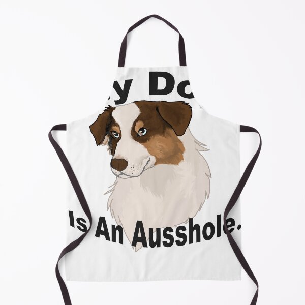Item preview, my dog is an Ausshole- red tri aussie designed and sold by Blaspur.