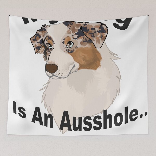 Item preview, my dog is an Ausshole- red merle aussie designed and sold by Blaspur.