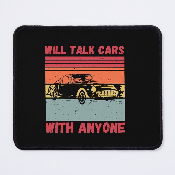 Item preview,  Will Talk Cars With Anyone automobile funny  designed and sold by Luna  Shirts⭐⭐⭐⭐⭐.