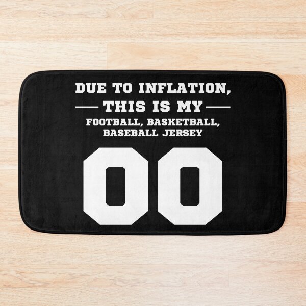Item preview, Due to Inflation This is My Sports Jersey Funny Sports designed and sold by MacAndMoose.