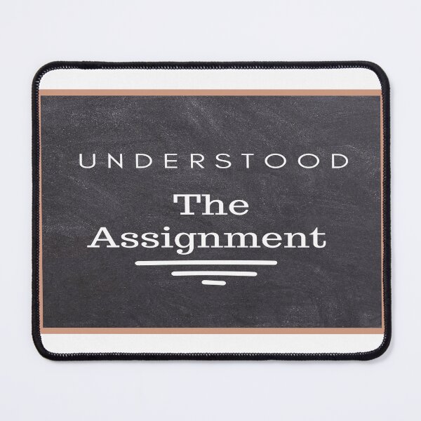 Item preview, Understood The Assignment designed and sold by Danyell369.