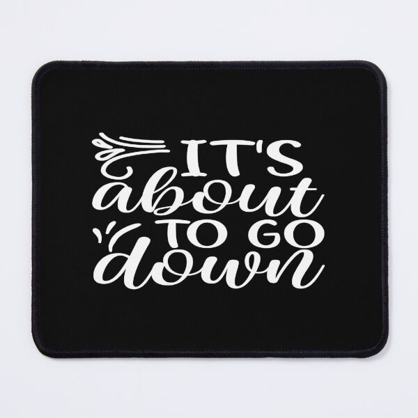 Item preview, It's about to go down designed and sold by phassystore.