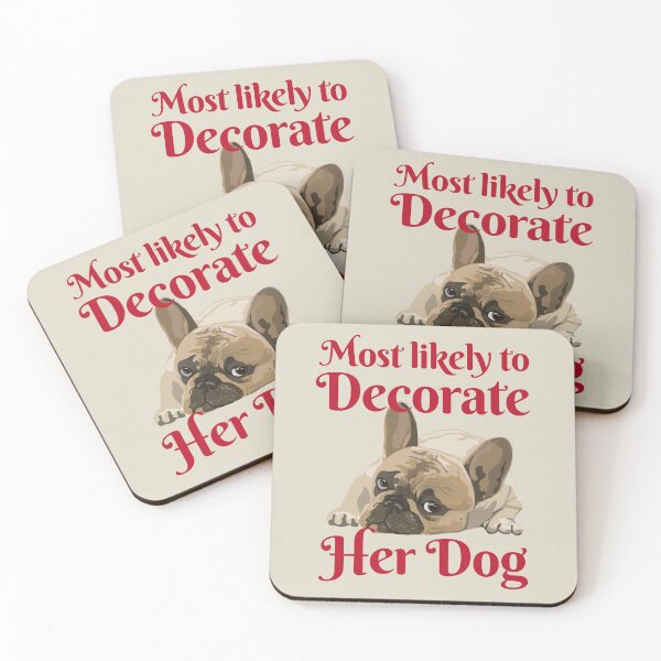 Item preview, Most Likely To Decorate Her Dog designed and sold by karolaan.