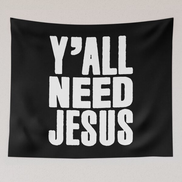 Item preview, Y'All Need Jesus designed and sold by plushism.