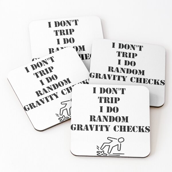 Item preview, I DON'T TRIP I DO RANDOM GRAVITY CHECKS designed and sold by Ali-shopy.