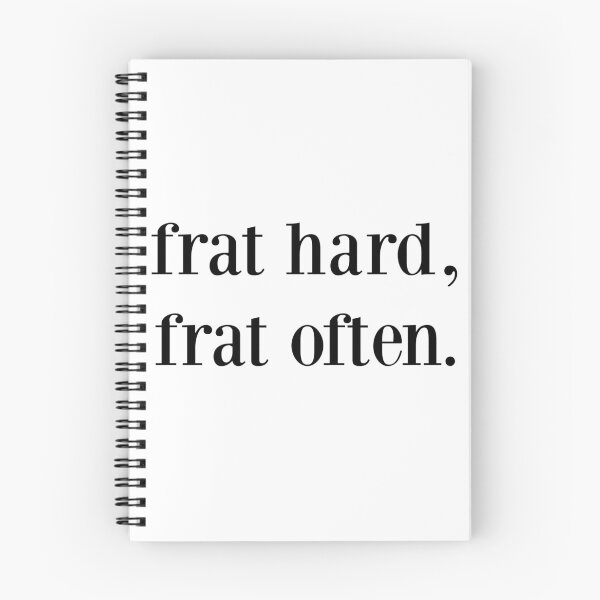Item preview, frat hard, frat often. designed and sold by kennaplate.