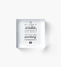 The Office - Creed Bratton If I Can't Scuba Acrylic Block