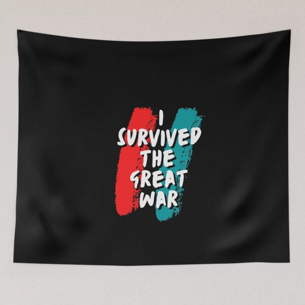 Item preview, I Survived The Great War designed and sold by ZubiyaArt.