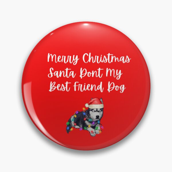 Item preview, Merry Christmas santa dont forget my best friend. designed and sold by Doggymadness.