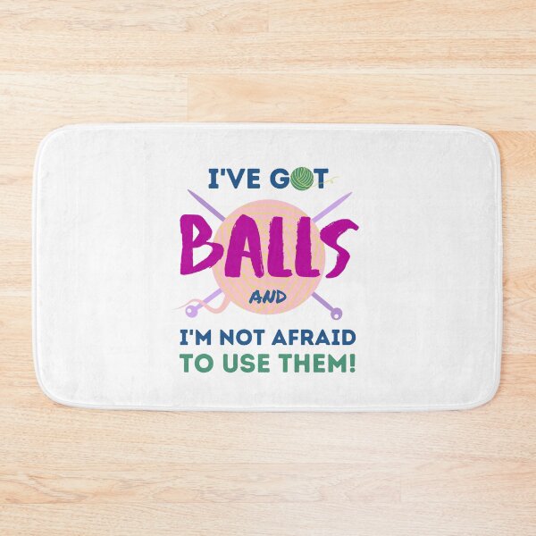 Item preview, Light Funny Knitting Yarn balls Crocheting Craft I've got Balls and not afraid to use them designed and sold by ibeargifts.